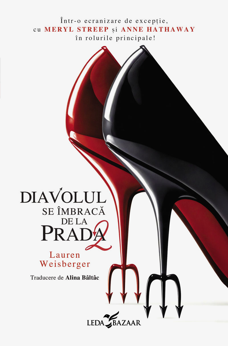 Diavolul se &icirc;mbracă de la Prada 2 &ndash; Lauren Weisberger
