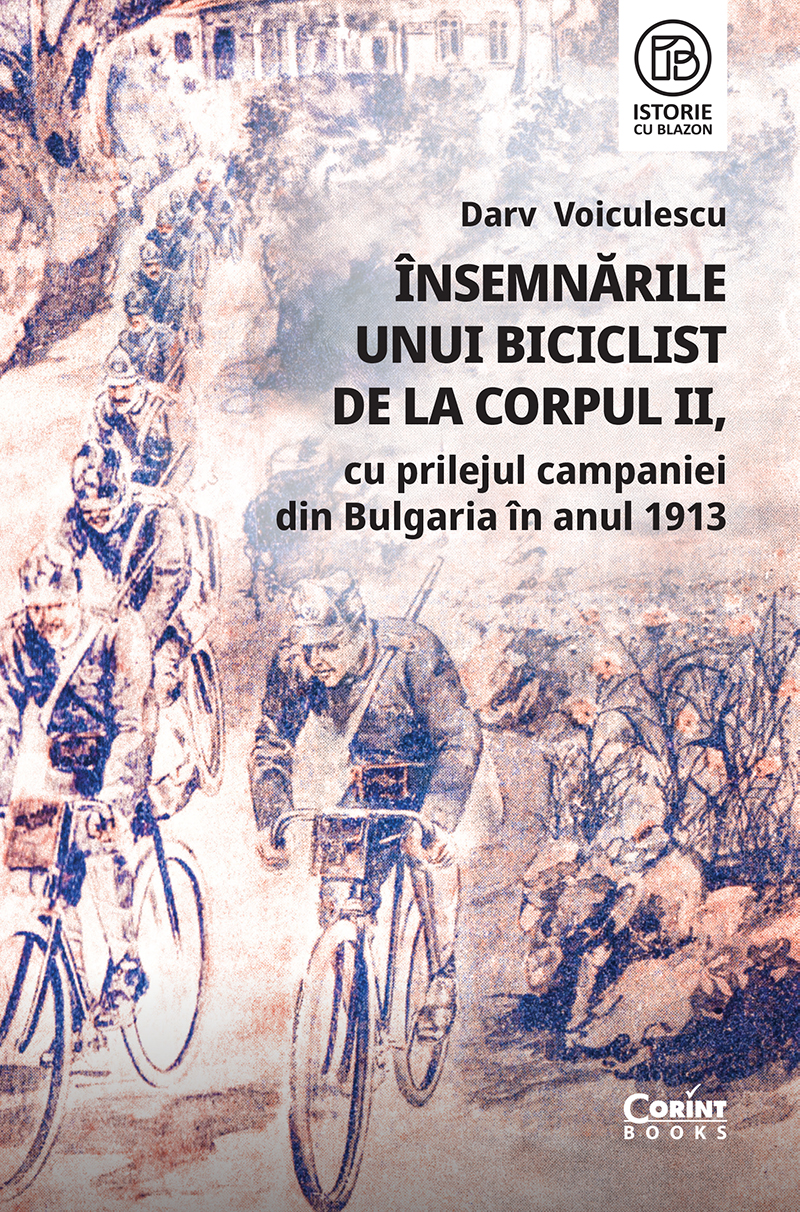 &Icirc;nsemnările unui biciclist de la corpul II (1913) &ndash; Darv Voiculescu